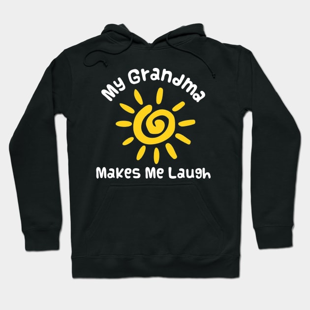 My grandma makes me laugh Hoodie by ChristianCrecenzio